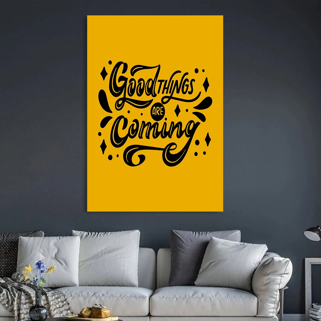 Good Things Are Coming