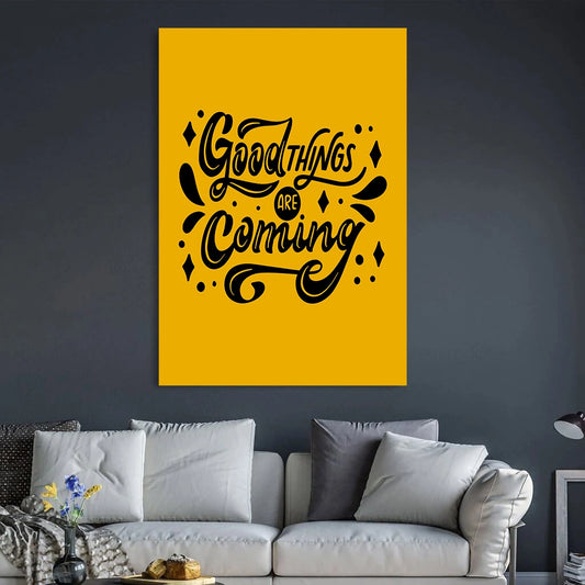 Good Things Are Coming